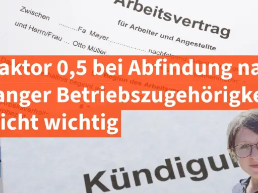 Faktor 0,5 bei Abfindung nach langer Betriebszugehörigkeit nicht wichtig. Wie viel Abfindung steht mir zu nach 20 Jahren?