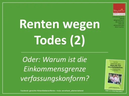 Renten wegen Todes (2): Was passiert mit der Rente, wenn man stirbt? Die Einkommensgrenze wird hinterfragt.