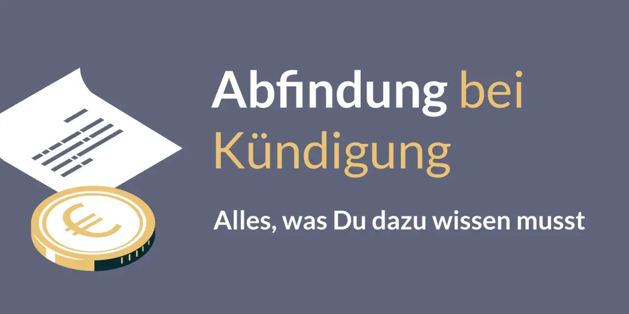 Abfindung bei K&uuml;ndigung: Ein Euro-Symbol auf einer M&uuml;nze und ein Dokument symbolisieren das Thema Arbeitsrecht Abfindung. Alles, was Du wissen musst.